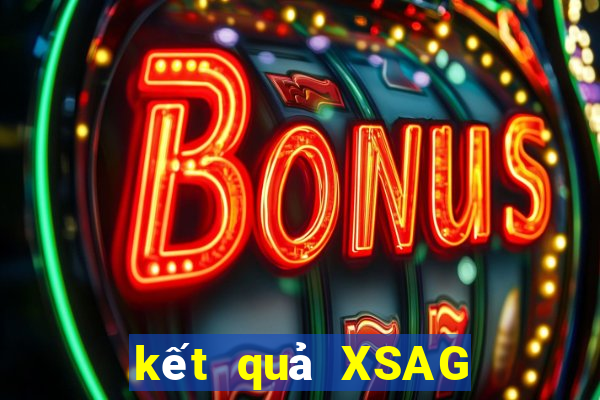 kết quả XSAG ngày 11