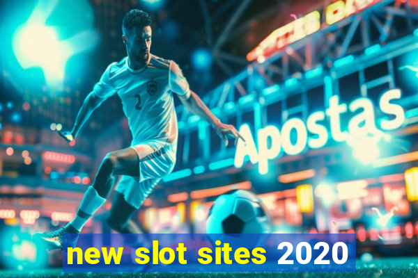 new slot sites 2020