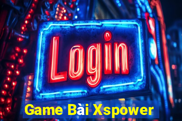 Game Bài Xspower