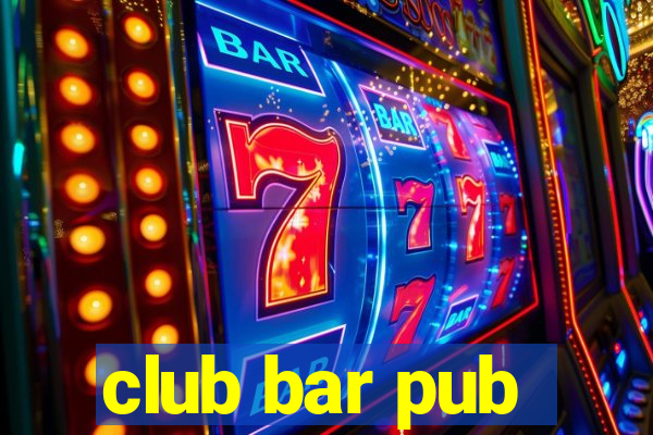 club bar pub