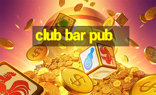 club bar pub