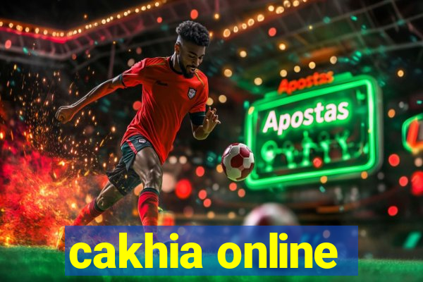 cakhia online