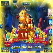 game thẻ bài mới