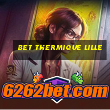 bet thermique lille