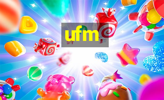 ufm