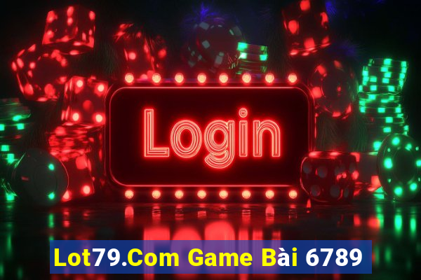 Lot79.Com Game Bài 6789