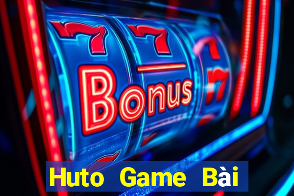 Huto Game Bài Chơi Với Bạn Bè