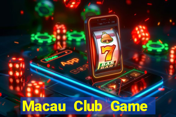 Macau Club Game Bài Online Miễn Phí