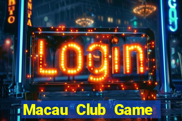 Macau Club Game Bài Online Miễn Phí