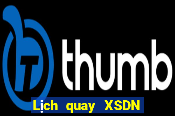 Lịch quay XSDN thứ tư