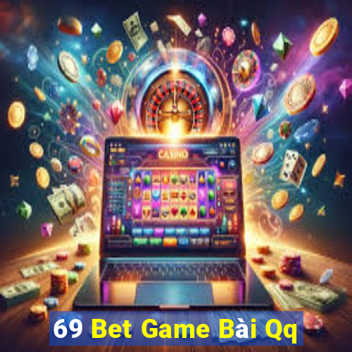 69 Bet Game Bài Qq