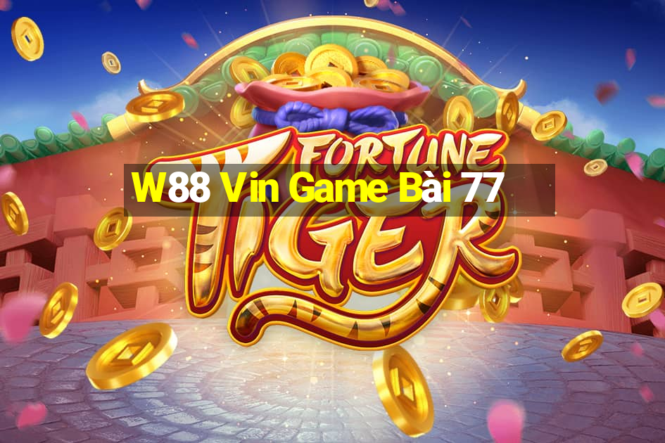 W88 Vin Game Bài 77