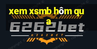 xem xsmb hôm qua