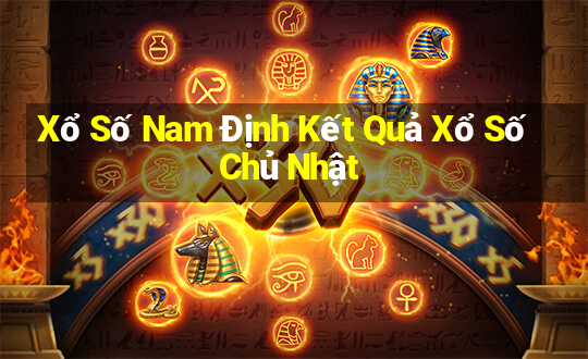 Xổ Số Nam Định Kết Quả Xổ Số Chủ Nhật