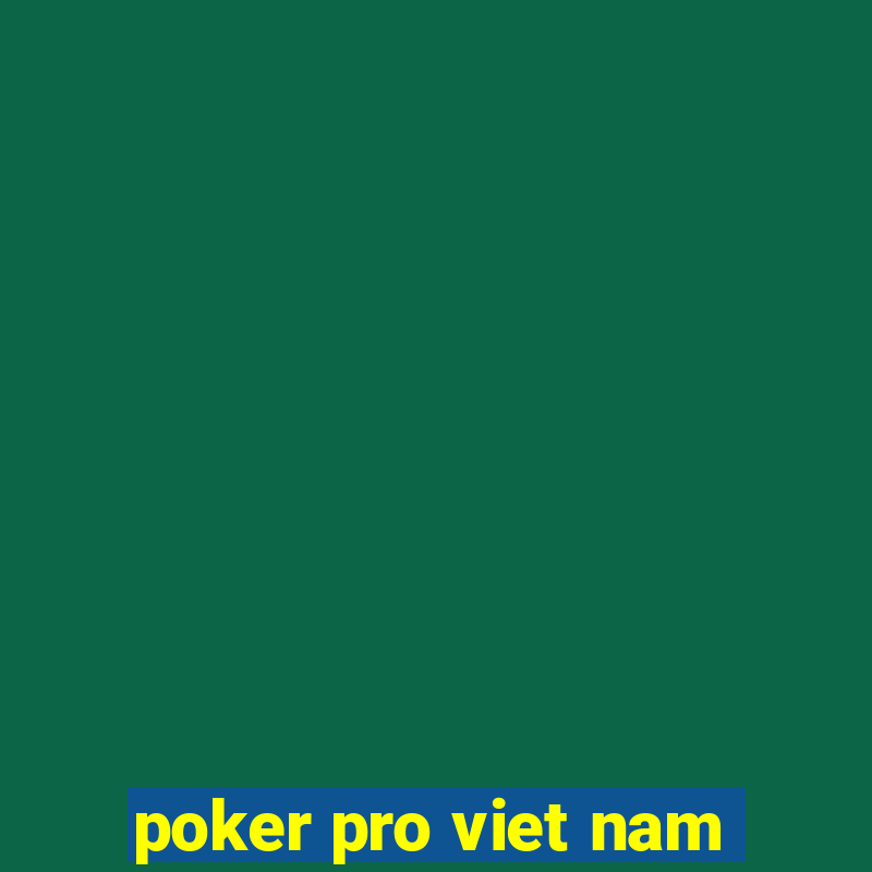 poker pro viet nam