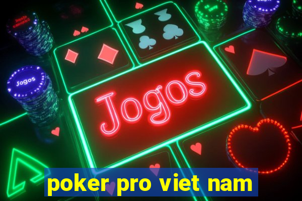 poker pro viet nam