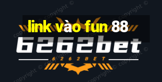 link vào fun 88