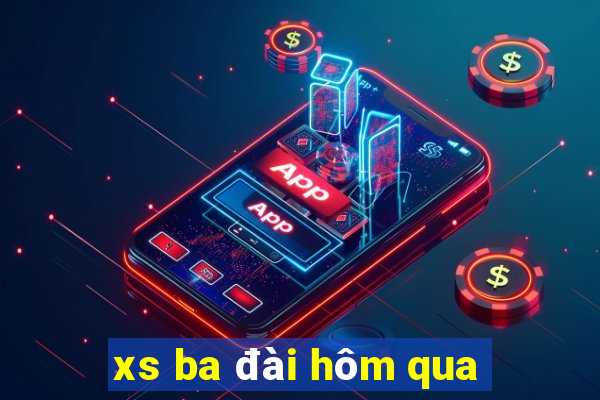 xs ba đài hôm qua