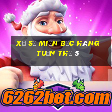 xổ số miền bắc hàng tuần thứ 5