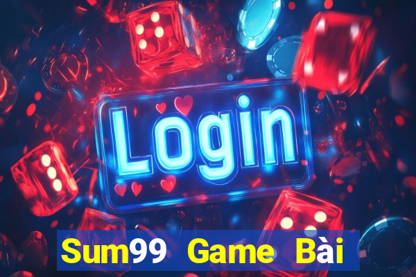 Sum99 Game Bài Hot Nhất Hiện Nay