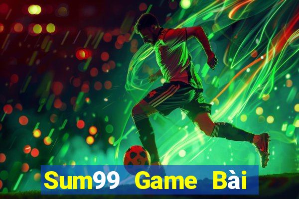 Sum99 Game Bài Hot Nhất Hiện Nay