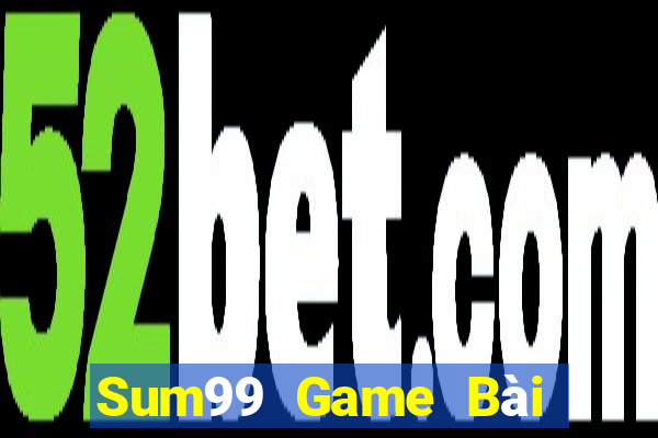 Sum99 Game Bài Hot Nhất Hiện Nay