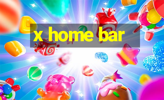 x home bar