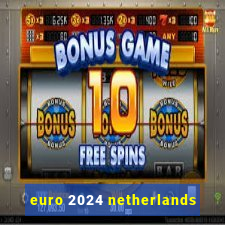 euro 2024 netherlands