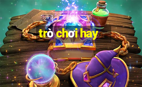 trò chơi hay