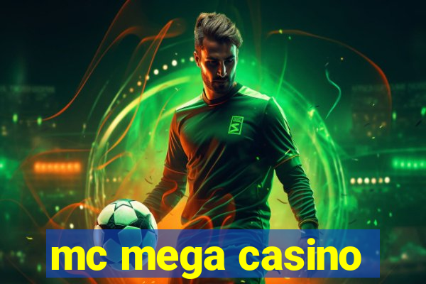 mc mega casino