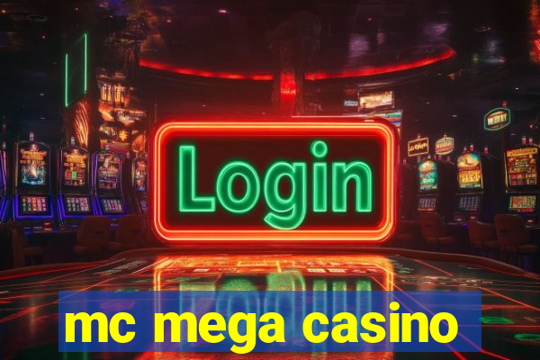 mc mega casino