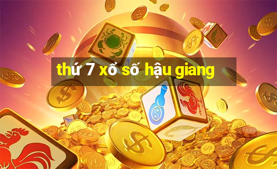 thứ 7 xổ số hậu giang