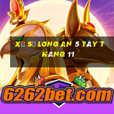 xổ số long an 5 tây tháng 11