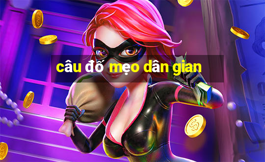 câu đố mẹo dân gian