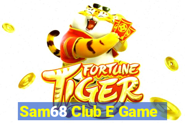 Sam68 Club E Game