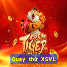 Quay thử XSVL ngày 23