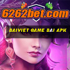 Baiviet Game Bài Apk