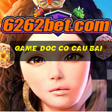 game doc co cau bai