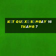 kết quả xổ số ngày 16 tháng 7