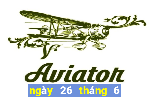 ngày 26 tháng 6 xổ số đồng tháp