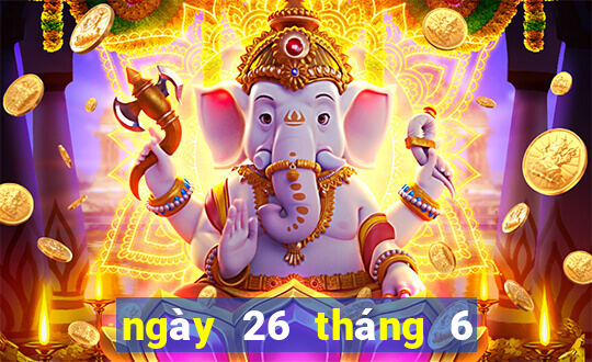 ngày 26 tháng 6 xổ số đồng tháp