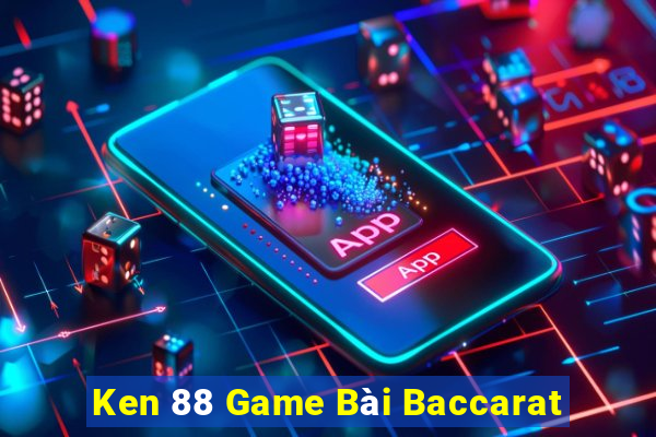 Ken 88 Game Bài Baccarat