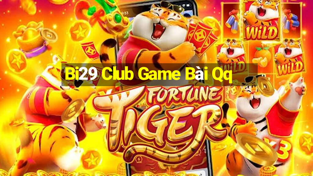 Bi29 Club Game Bài Qq