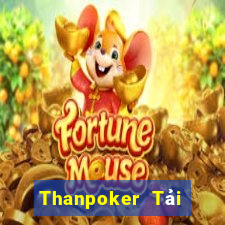 Thanpoker Tải Game Bài Nhất Vip