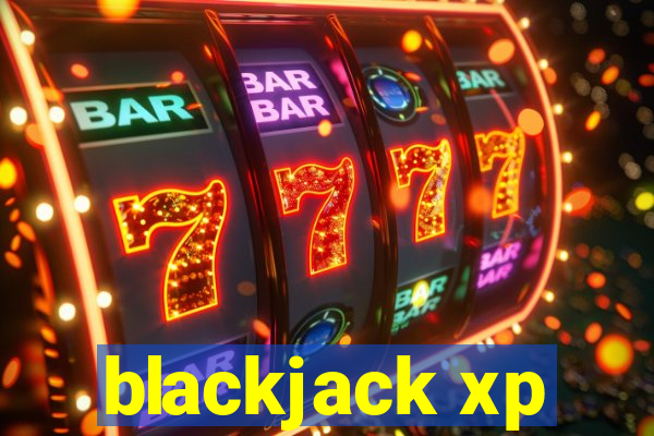 blackjack xp