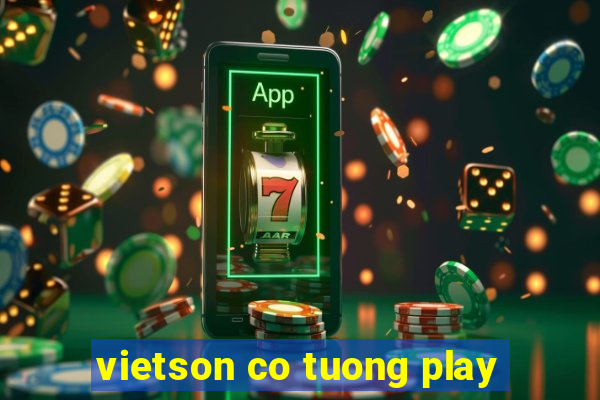 vietson co tuong play