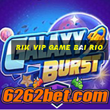 Rik Vip Game Bài Rio