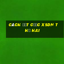 Cách đặt cược XSDN thứ hai