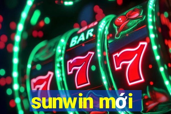 sunwin mới