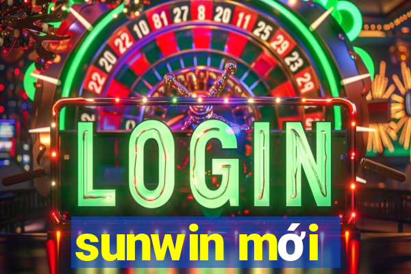 sunwin mới